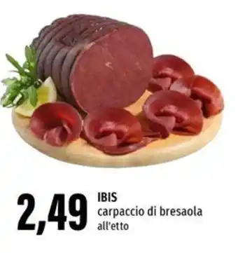 Emi Supermercati IBIS carpaccio di bresaola all'etto offerta