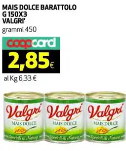 Coop Mais dolce barattolo VALGRI' offerta