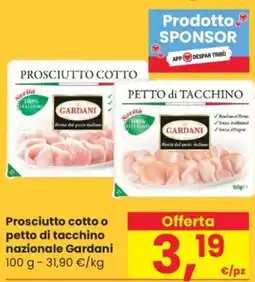 Despar Prosciutto cotto o petto di tacchino nazionale GARDANI offerta