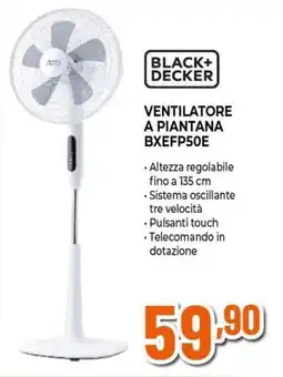 Expert BLACK+ DECKER VENTILATORE A PIANTANA BXEFP50E offerta