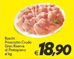 Iper Super Conveniente Boschi Prosciutto Crudo Gran Riserva di Pratopiano offerta