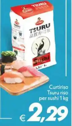 Iper Super Conveniente Curtiriso Tsuru riso per sushi offerta