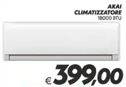 Iper Super Conveniente Akai climatizzatore 18000 BTU offerta