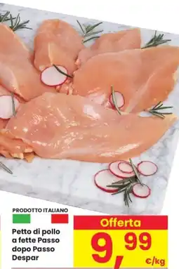 Despar Petto di pollo a fette Passo dopo Passo Despar offerta