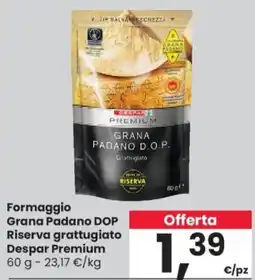 Despar Formaggio Grana Padano DOP Riserva grattugiato Despar Premium offerta
