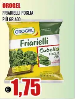 Big Food Orogel friarielli foglia più offerta