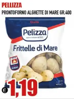 Big Food Pellizza prontoforno alghette di mare offerta