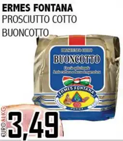 Big Food Ermes fontana prosciutto cotto buoncotto offerta