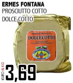 Big Food Ermes fontana prosciutto cotto dolce cotto offerta