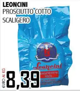 Big Food Leoncini prosciutto cotto scaligero offerta