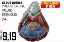 Big Food Le due querce prosciutto crudo italiano senza osso offerta