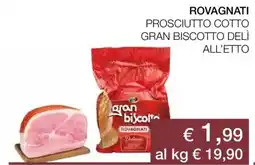 Coop Rovagnati prosciutto cotto gran biscotto delì all'etto offerta