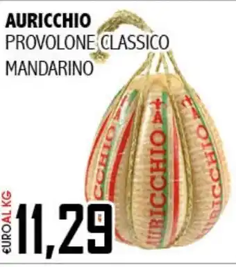 Big Food Auricchio provolone classico mandarino offerta