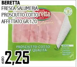 Big Food Beretta fresca salumeria prosciutto cotto affettato offerta