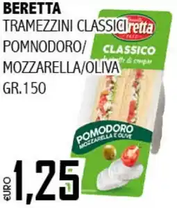 Big Food Beretta tramezzini classici pomnodoro/ mozzarella/oliva offerta
