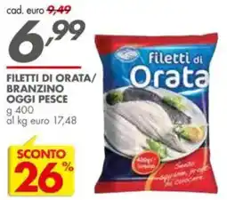 Italmark Filetti di orata/ branzino OGGI PESCE offerta