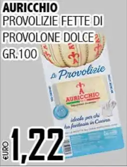 Big Food Auricchio provolizie fette di provolone dolce offerta