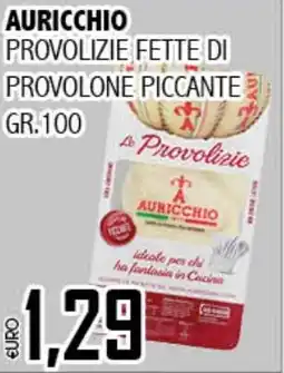 Big Food Auricchio provolizie fette di provolone piccante offerta