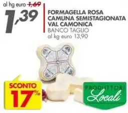 Italmark Formagella rosa camuna semistagionata val camonica banco taglio offerta