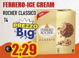 Big Food FERRERO-ice cream rocher classico T4 offerta