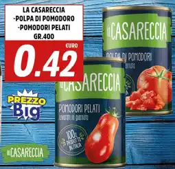 Big Food La casareccia -polpa di pomodoro -pomodori pelati offerta