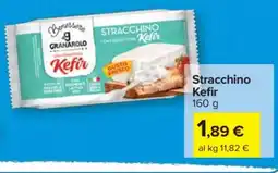 Carrefour Stracchino Kefir offerta