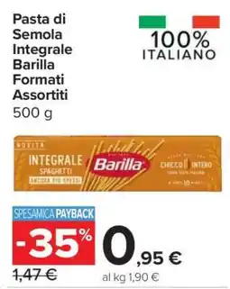 Carrefour Pasta di Semola Integrale Barilla Formati Assortiti offerta