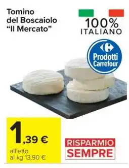 Carrefour Tomino del Boscaiolo “Il Mercato” offerta