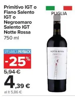 Carrefour Primitivo IGT o Fiano Salento IGT o Negroamaro Salento IGT Notte Rossa offerta