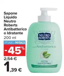 Carrefour Sapone Liquido Neutro Roberts Antibatterico o Idratante offerta