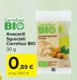 Carrefour Anacardi Sgusciati Carrefour BIO offerta