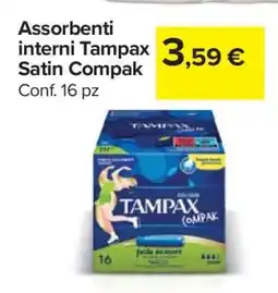 Carrefour Assorbenti interni Tampax Satin Compak offerta