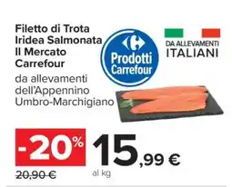 Carrefour Filetto di Trota Iridea Salmonata Il Mercato Carrefour offerta