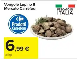 Carrefour Vongole Lupino Il Mercato Carrefour offerta