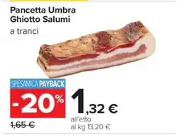 Carrefour Pancetta Umbra Ghiotto Salumi offerta