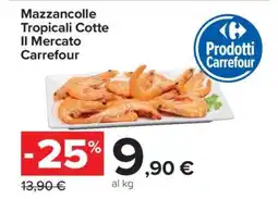 Carrefour Mazzancolle Tropicali Cotte Il Mercato Carrefour offerta
