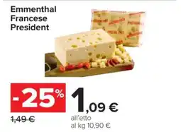 Carrefour Emmenthal Francese President offerta