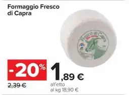 Carrefour Formaggio Fresco di Capra offerta