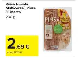 Carrefour Pinsa Nuvola Multicereali Pinsa Di Marco offerta