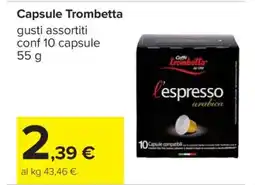 Carrefour Capsule Trombetta offerta