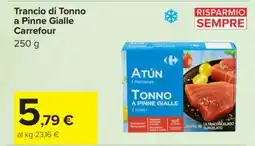Carrefour Trancio di Tonno a Pinne Gialle Carrefour offerta