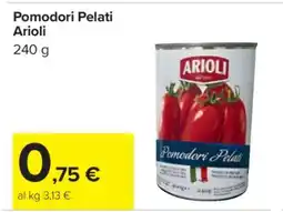 Carrefour Pomodori Pelati Arioli offerta