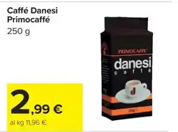Carrefour Caffé Danesi Primocaffé offerta