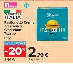 Carrefour Pasticciotto Crema, Amarena o Cioccolato Tiziano offerta