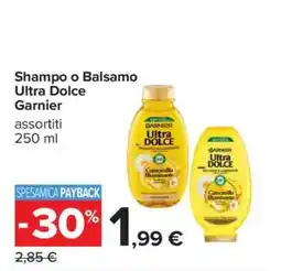 Carrefour Shampo o Balsamo Ultra Dolce Garnier offerta
