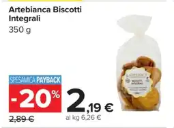 Carrefour Artebianca Biscotti Integrali offerta
