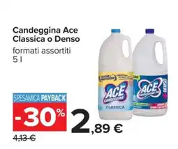 Carrefour Candeggina Ace Classica o Denso offerta