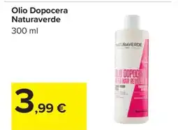 Carrefour Olio Dopocera Naturaverde offerta