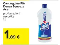 Carrefour Candeggina Più Densa Squeeze Ace offerta