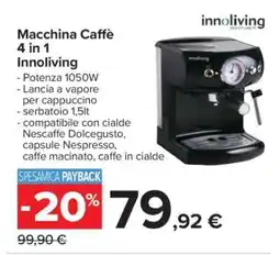 Carrefour Macchina Caffè 4 in 1 Innoliving offerta